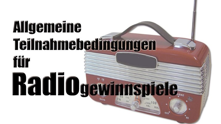 Allgemeine Teilnahmebedingungen Radiogewinnspiele