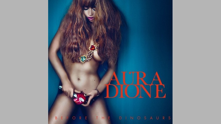 Aura Dione - "Before The Dinosaurs"