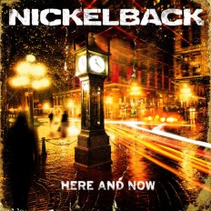 Nickelback - "Here And Now"