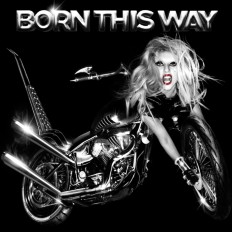 Lady Gaga  - "Born This Way"