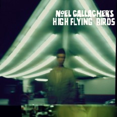 Noel Gallagher's High Flying Birds - "Noel Gallagher's High Flying Birds"